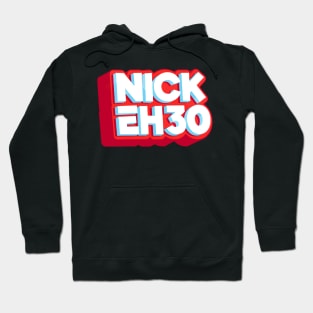 Nick Eh 30 Hoodie